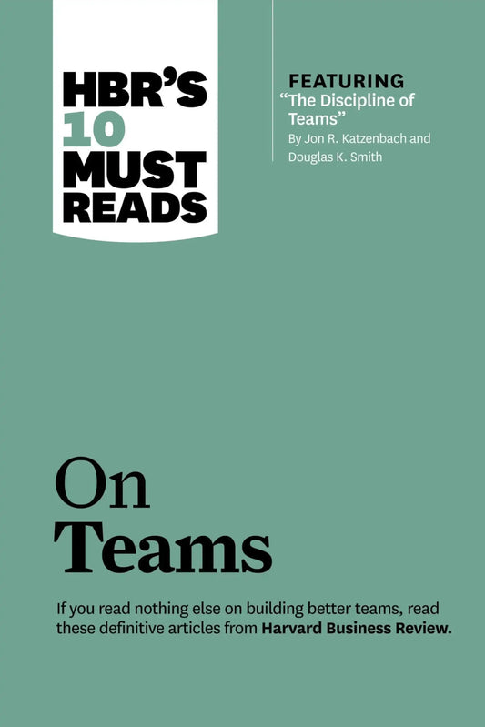 Hbr’S 10 Must Reads On Teams