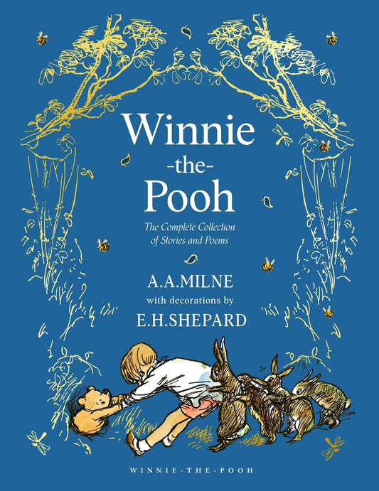 Winnie-The-Pooh “ Classic Editions ” Winnie-The-Pooh: The Complete Collection