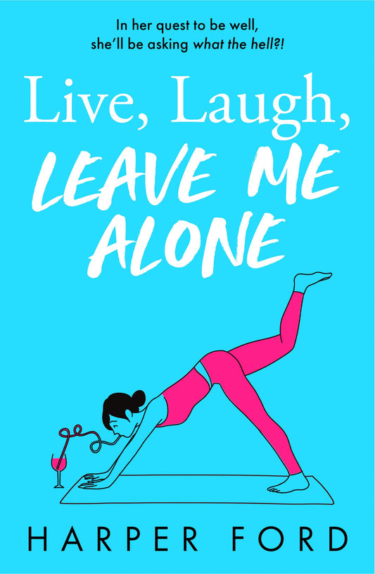Live Laugh (Leave Me Alone)