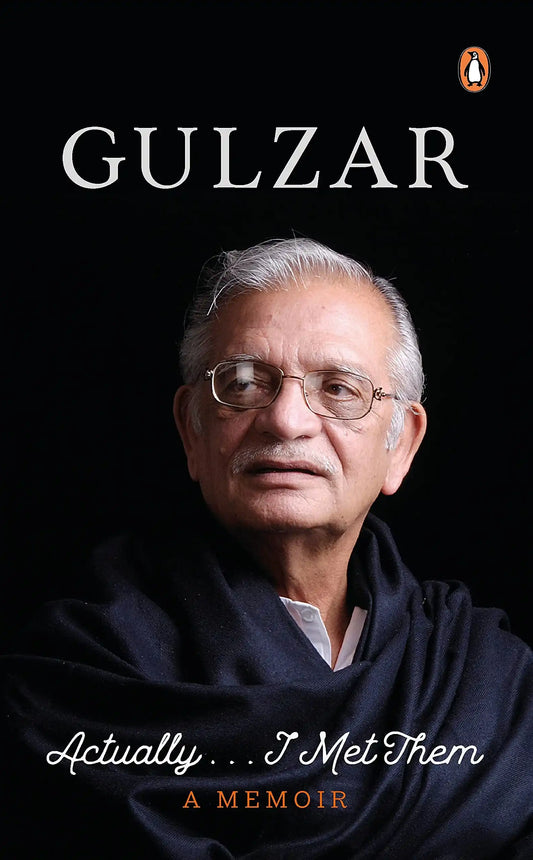 Actually ... I Met Them (Digitally Signed Copy) : A Memoir By Gulzar  :  Penguin, Non-Fiction, Auto-Biographies