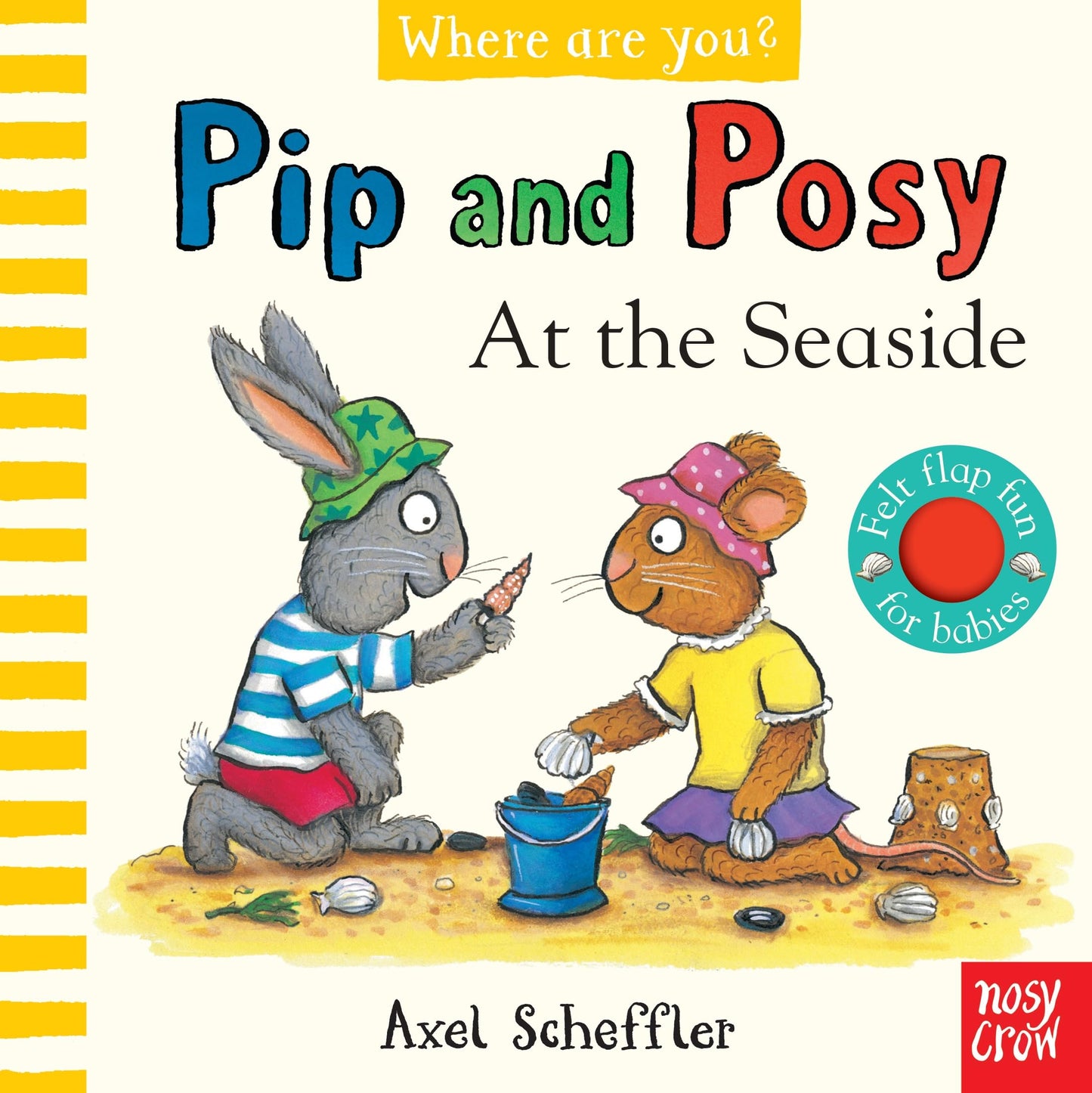 Pip And Posy, Where Are You? At The Seaside (A Felt Flaps Bo