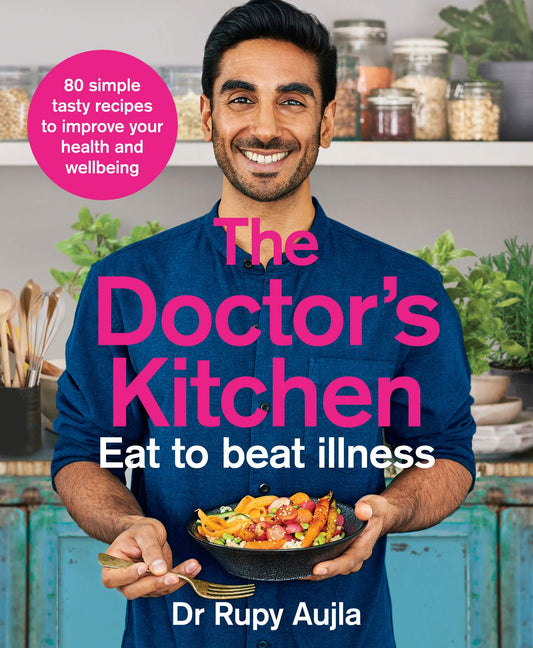 The Doctor’S Kitchen - Eat To Beat Illness