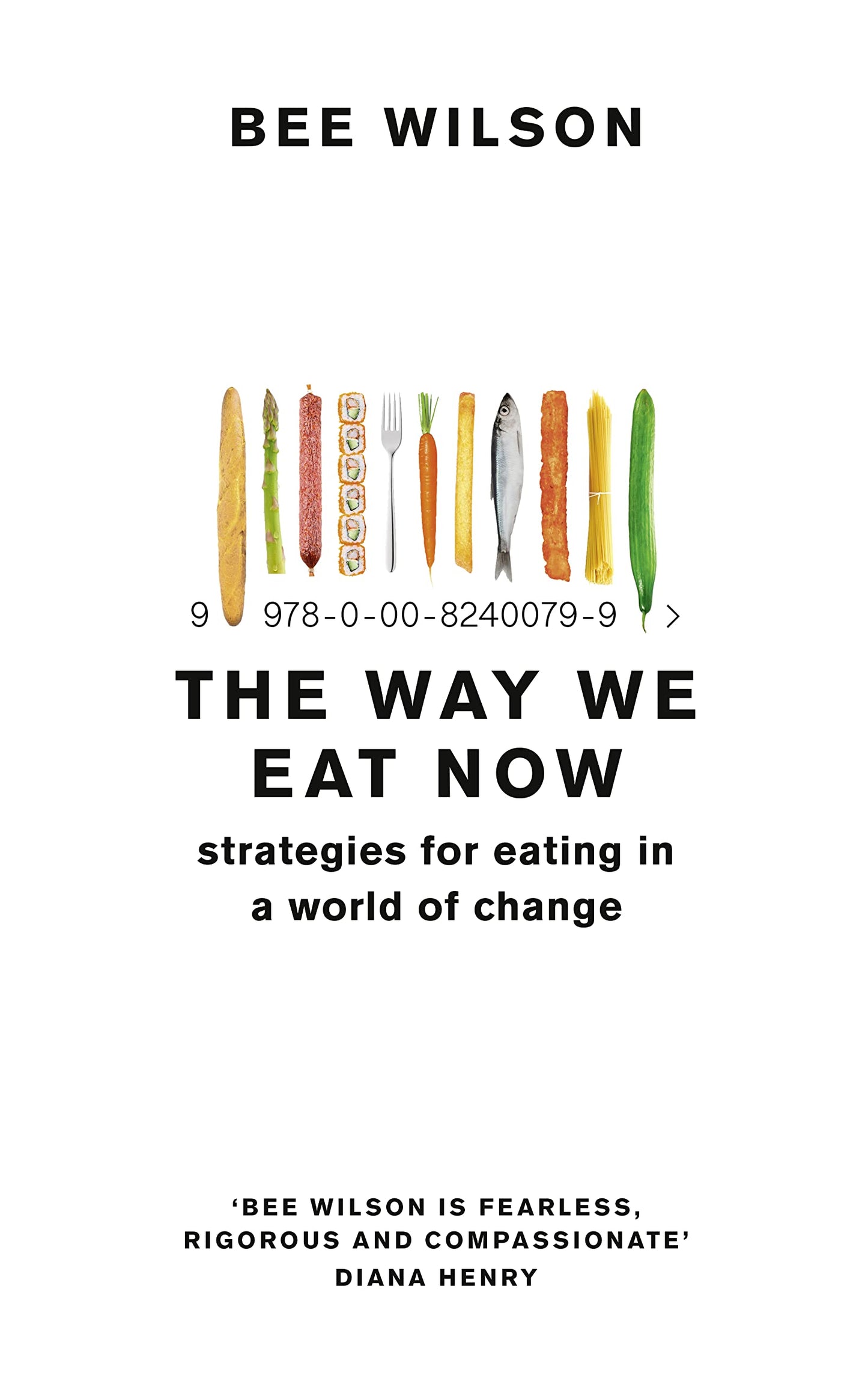 The Way We Eat Now