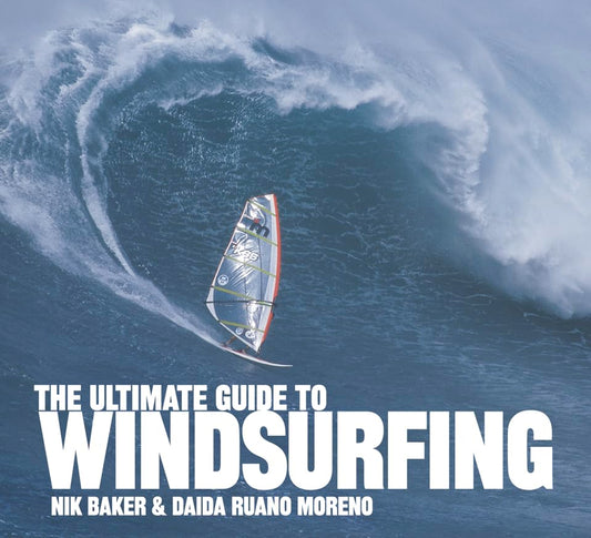 Ultimate Gde To Windsurfing