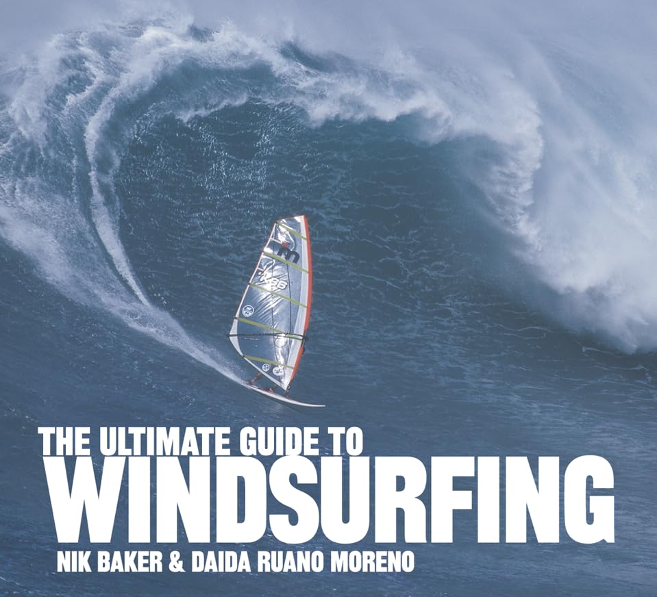 Ultimate Gde To Windsurfing