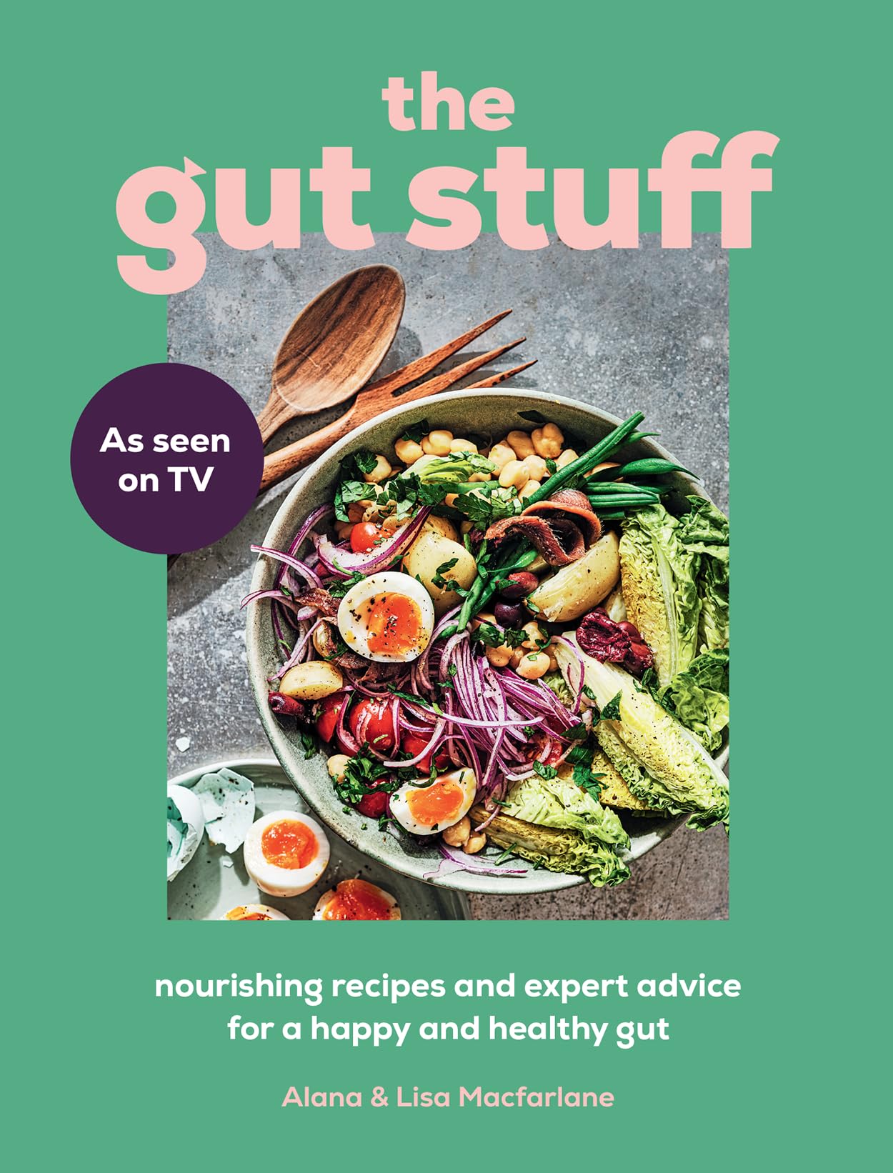 The Gut Stuff: Your Ultimate Guide To A Happy And Healthy Gu