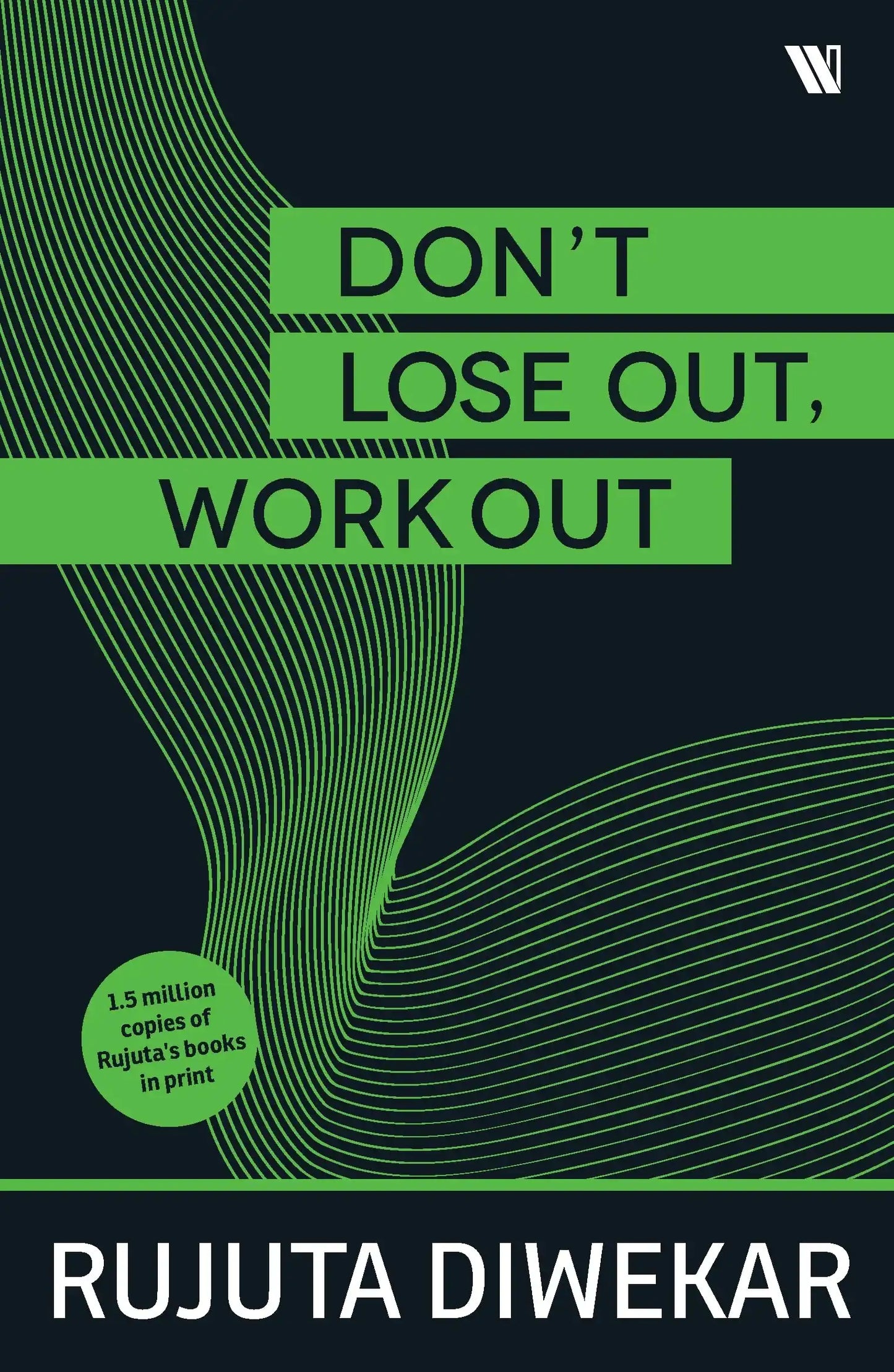 Don'T Lose Out, Work Out!