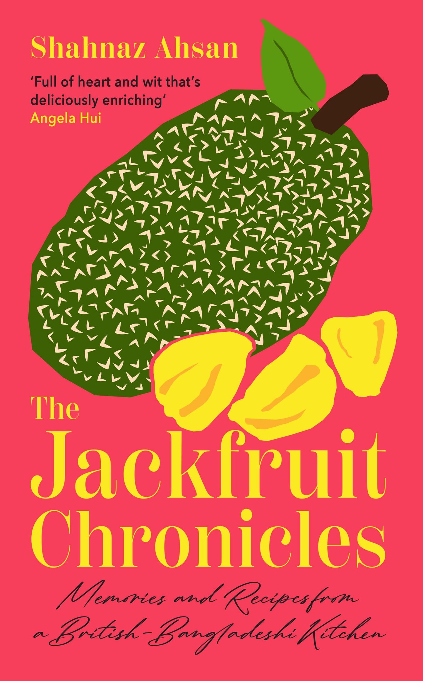 The Jackfruit Chronicles: Memories And Recipes From A Britis