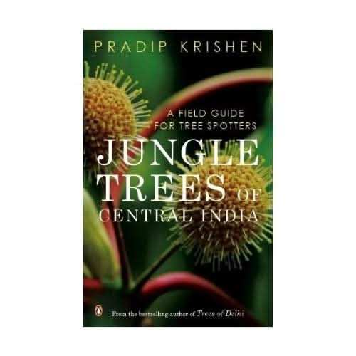 Jungle Trees Of Central India-A Field Guide For Tree Spotters