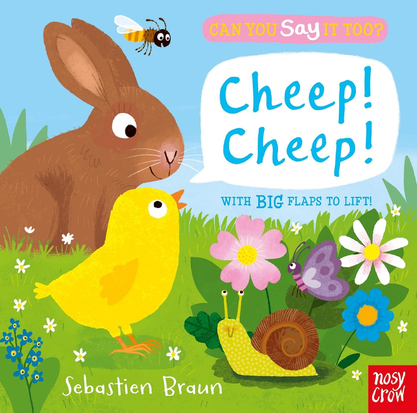 Can You Say It Too? Cheep] Cheep]