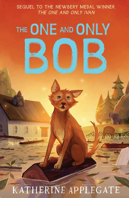 The One And Only Bob - The One And Only Ivan
