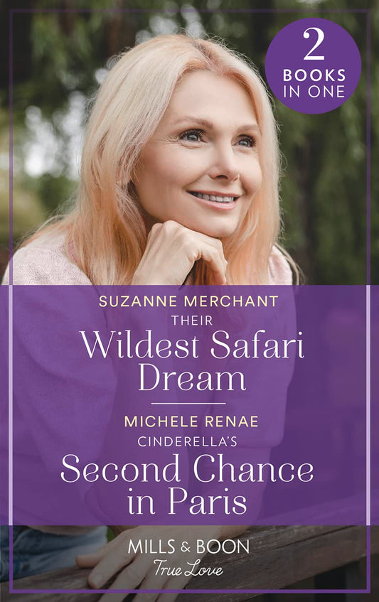 Their Wildest Safari Dream/Cinderella Second Chance In Paris