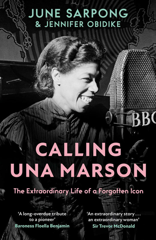 Calling Una Marson: The Extraordinary Life Of A Forgotten Icon