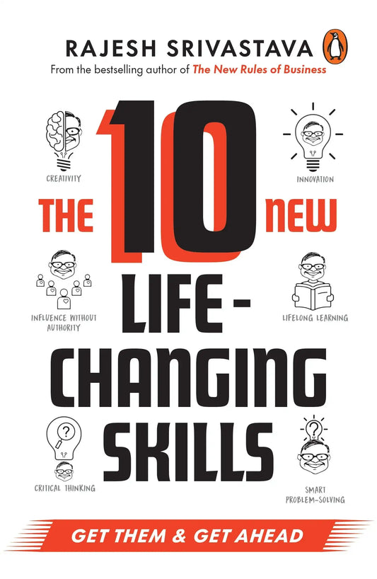 The 10 New Life-Changing Skills : Get Them And Get Ahead