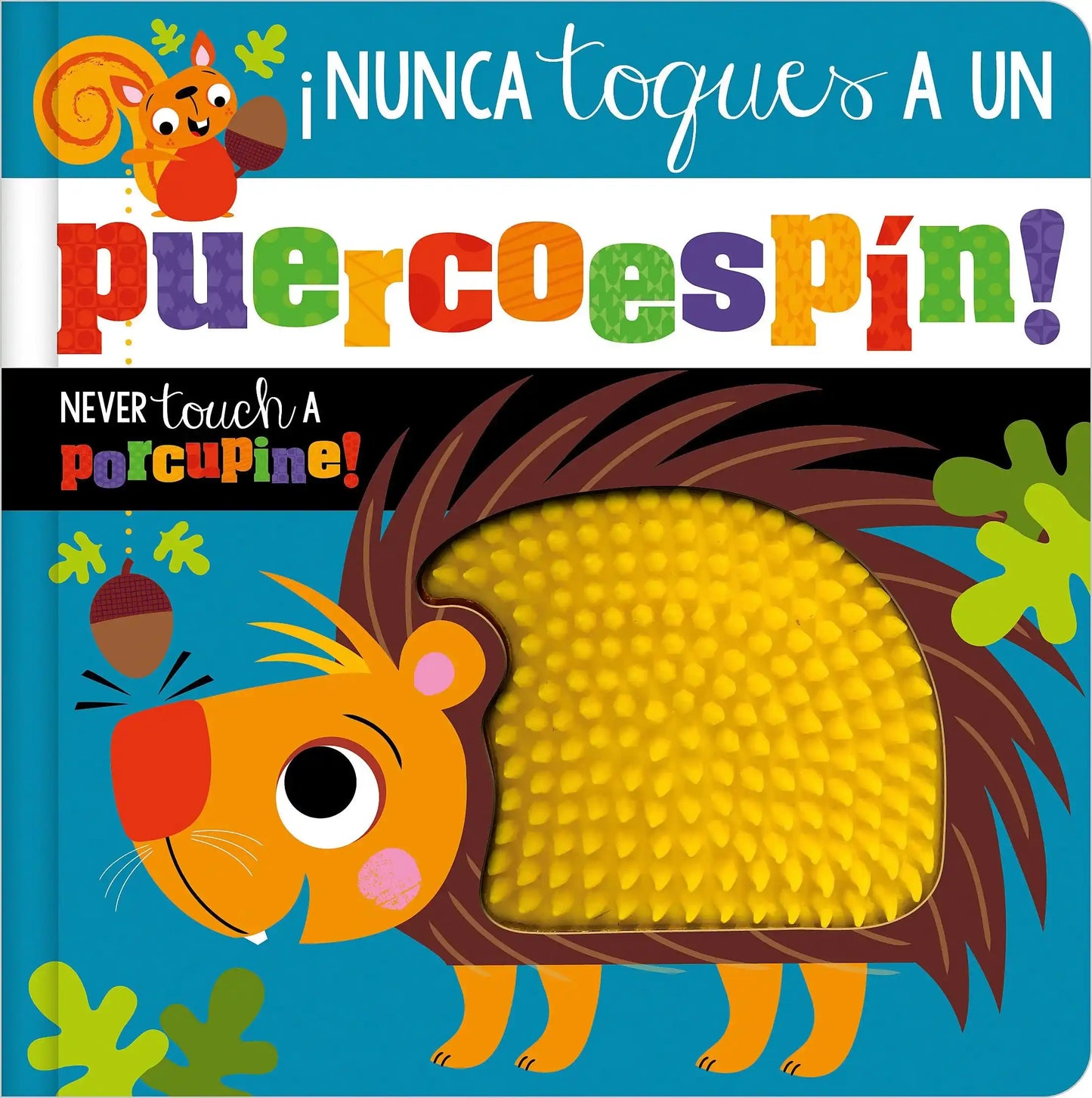 Never Touch A Porcupine! Bilingual Spanish/English)