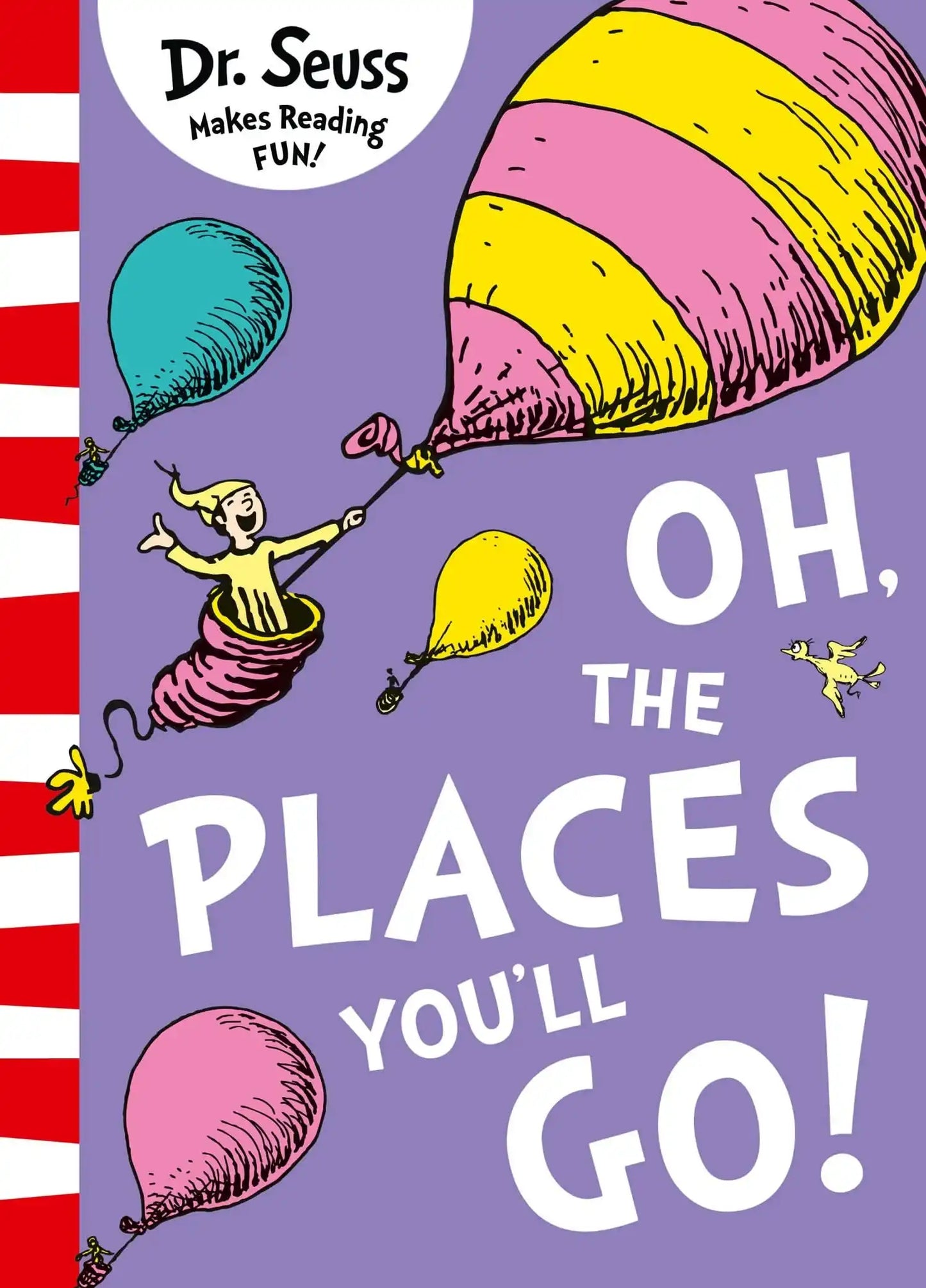 Oh, The Places You’Ll Go]