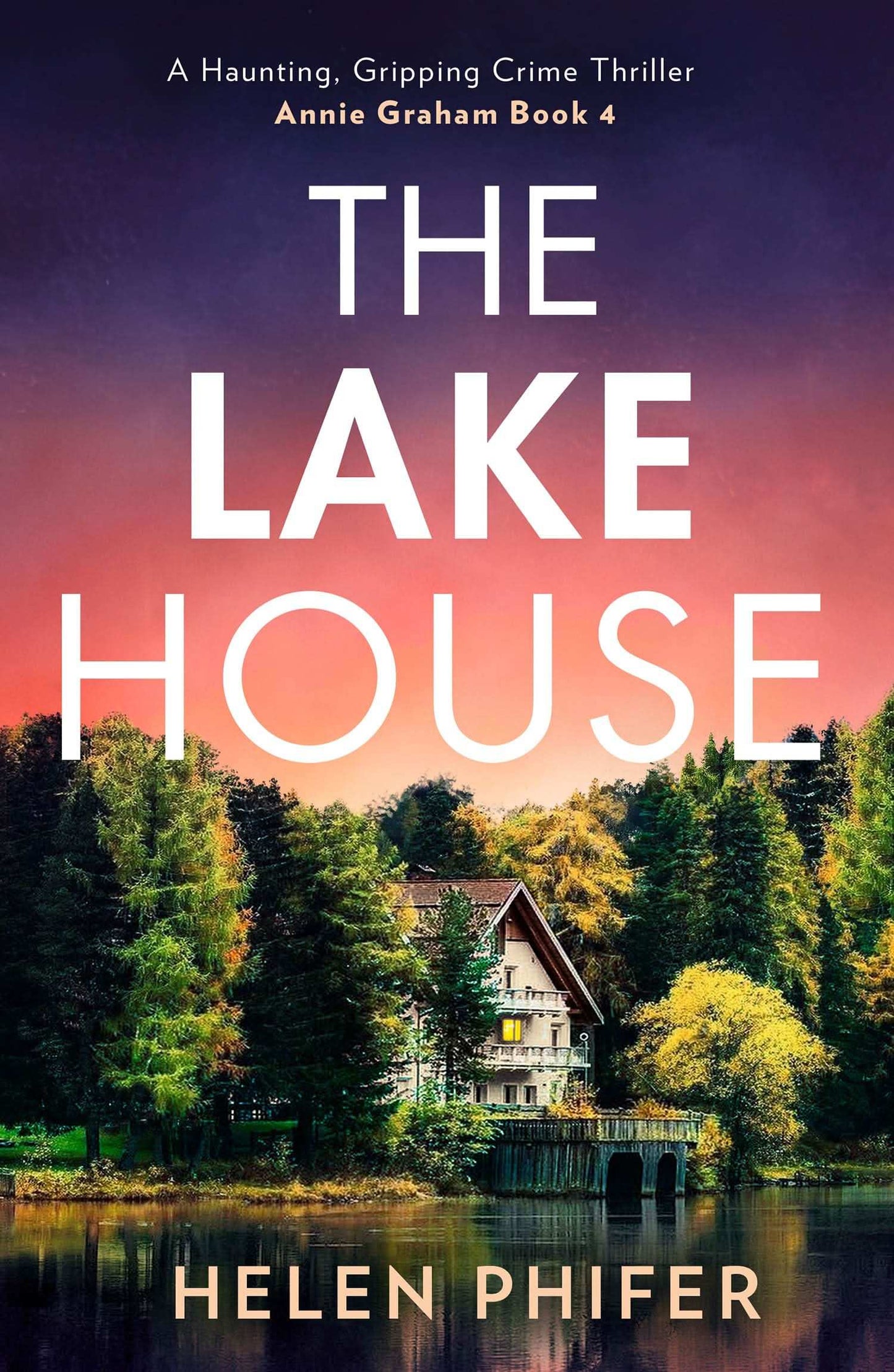 The Annie Graham Crime Series (4) ” The Lake House