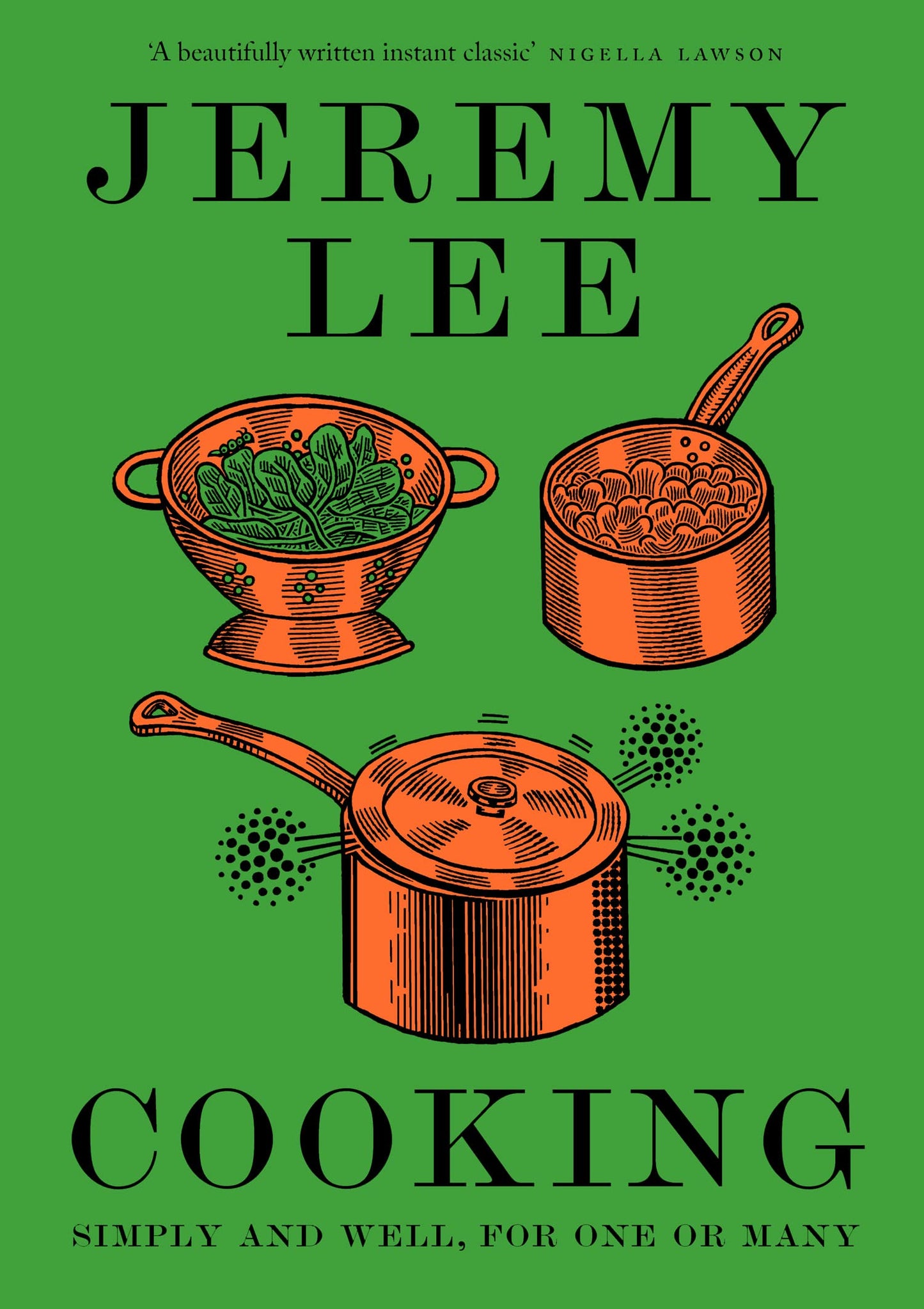 Cooking: Simply And Well, For One Or Many