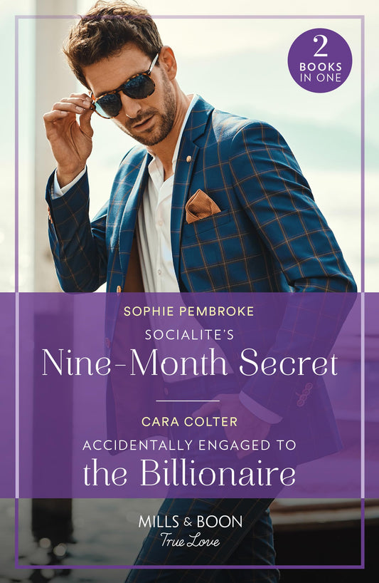 Socialite'S Nine-Month Secret / Accidentally Engaged To The