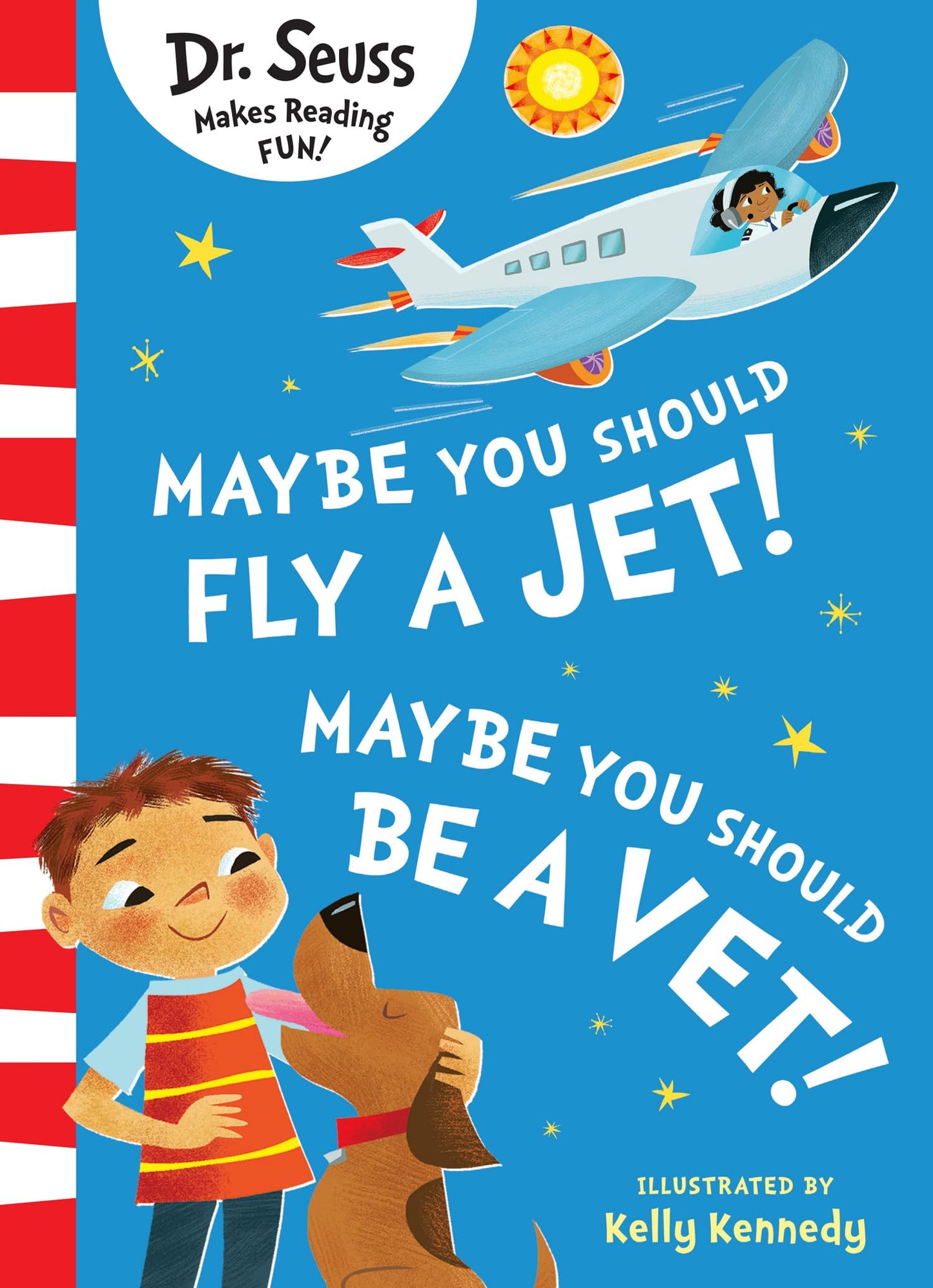 Maybe You Should Fly A Jet] Maybe You Should Be A Vet]