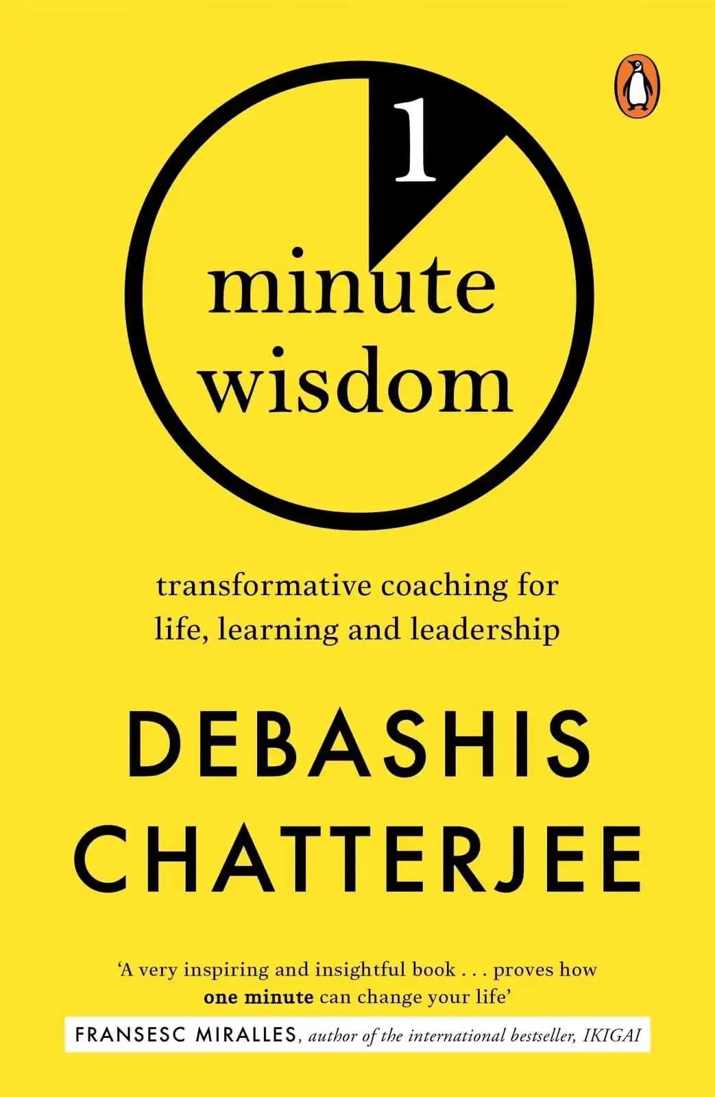 1 Minute Wisdom: Transformative Coaching For Life, Learning And Leadership