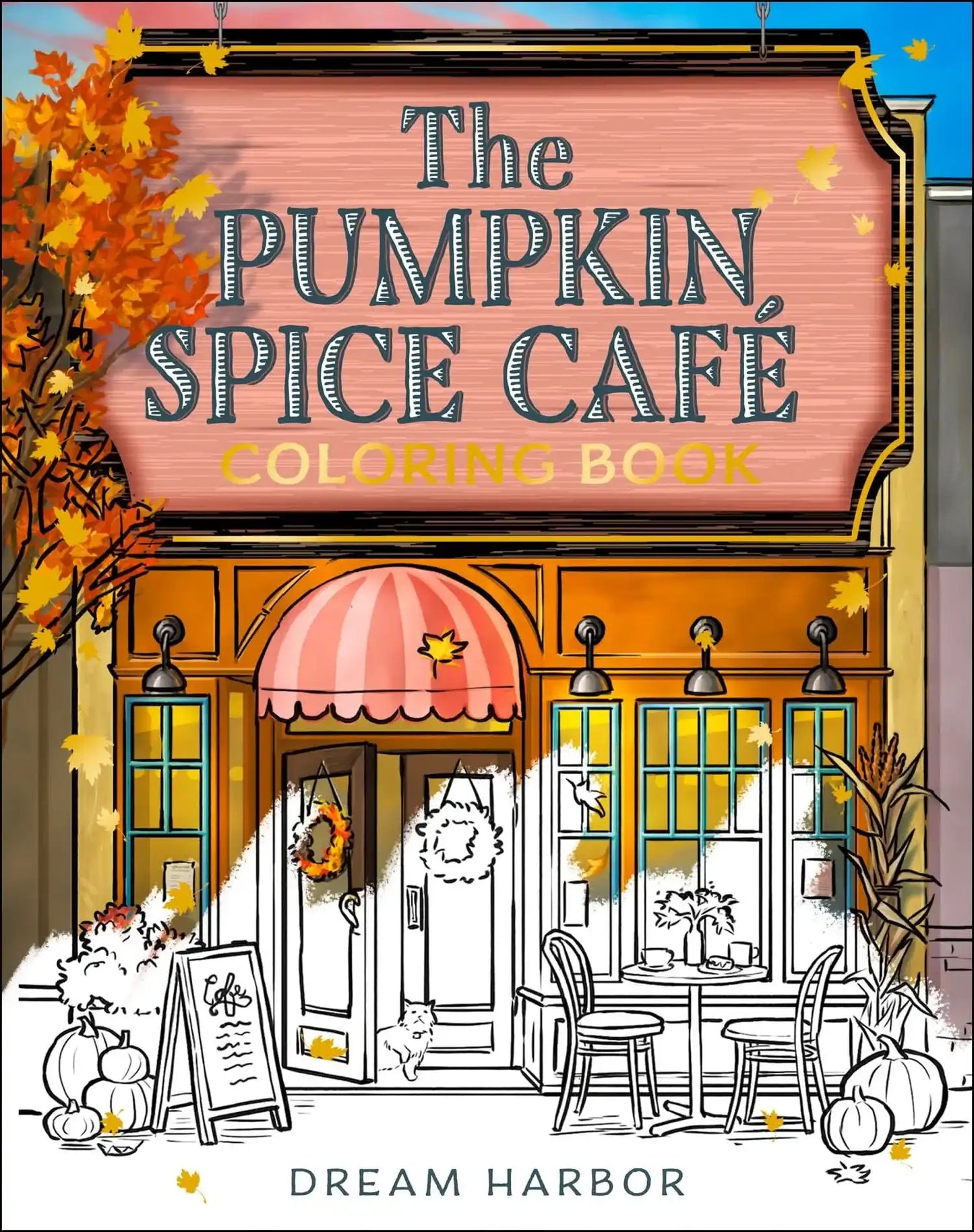 Dream Harbor — The Pumpkin Spice Café Coloring Book