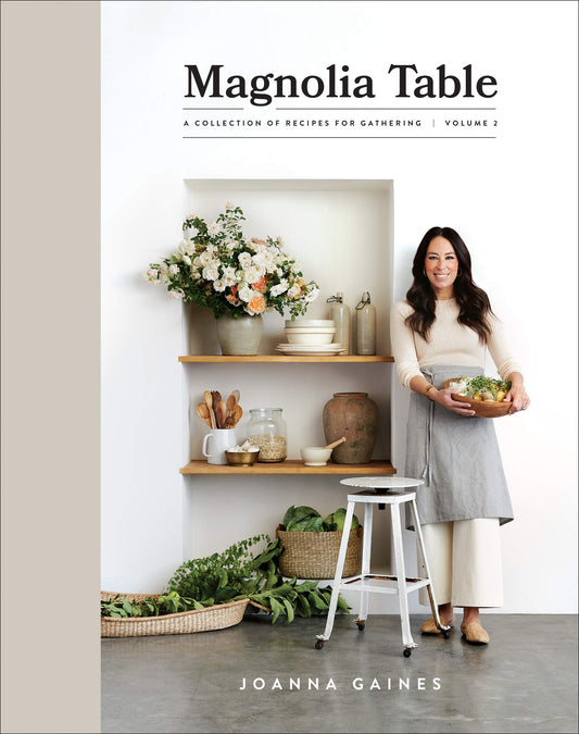 Magnolia Table, Volume 2 : A Collection Of Recipes For Gathe