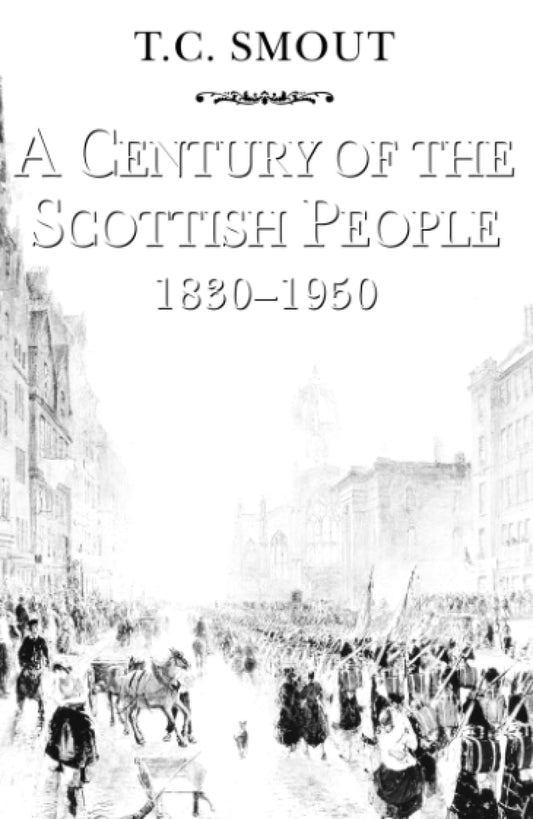 Century Of The Scottish People 1830 1950