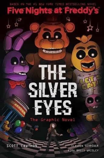 FIVE NIGHTS AT FREDDY'S #1: THE SILVER EYES