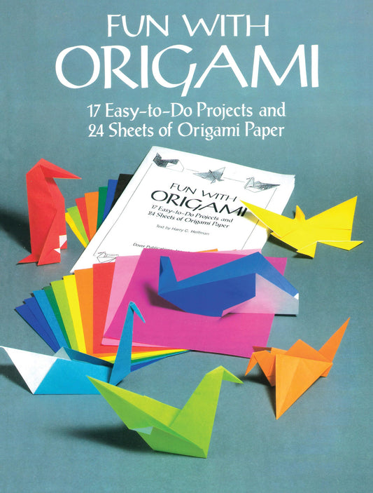 Dover-Fun With Origami: 17 Easy-To-Do Pr