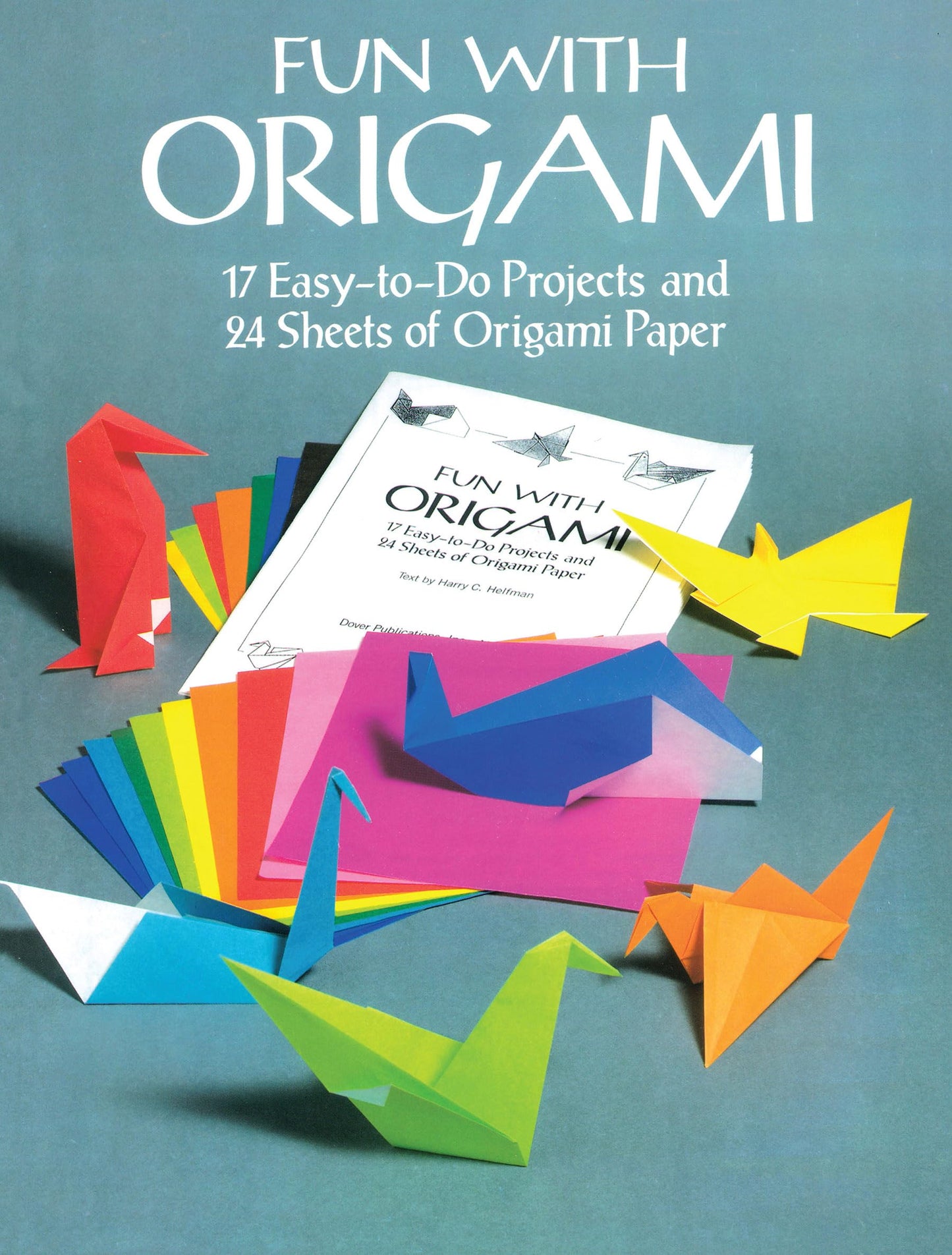 Dover-Fun With Origami: 17 Easy-To-Do Pr