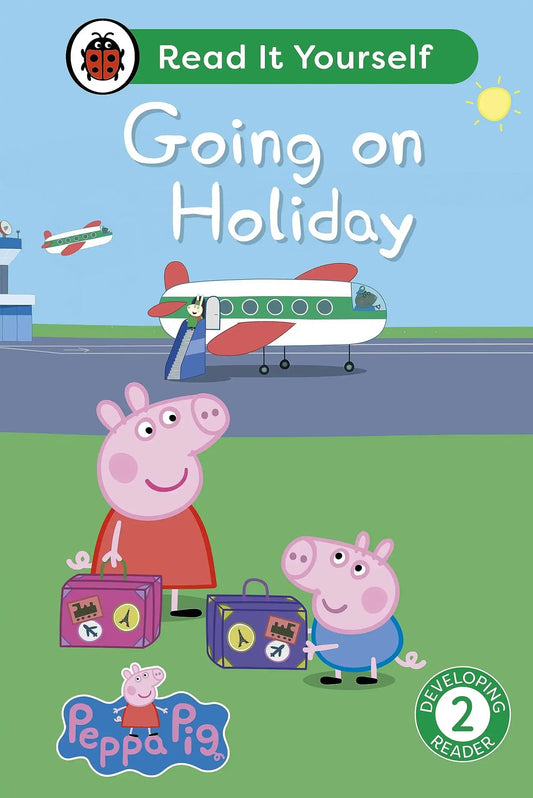 Peppa Pig Going On Holiday: Read It Your