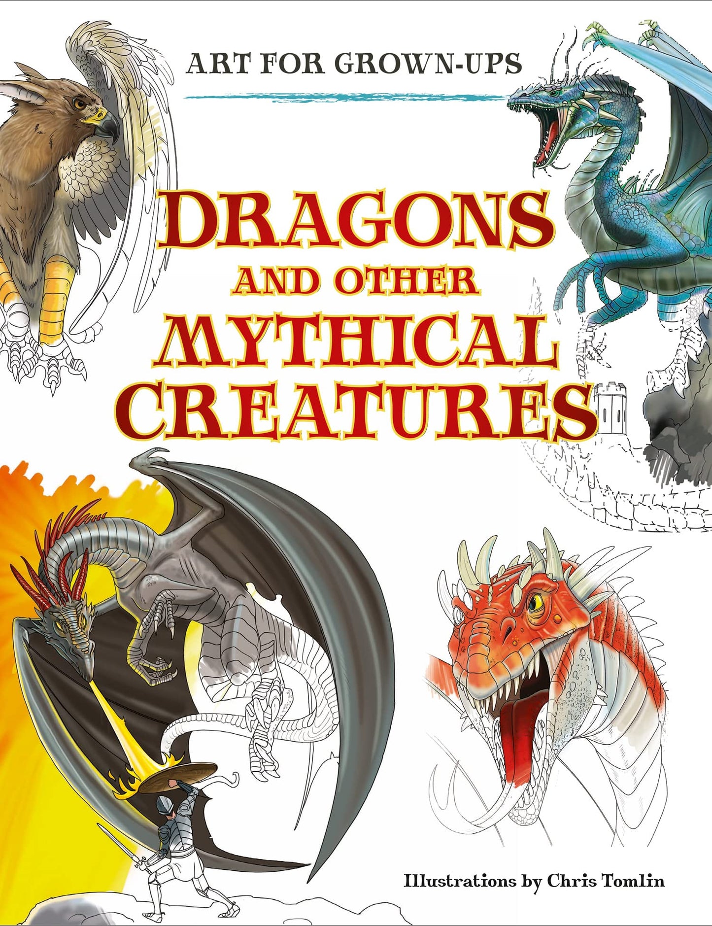 Art For Grown-Ups: Dragons And Other Mythical Creatures