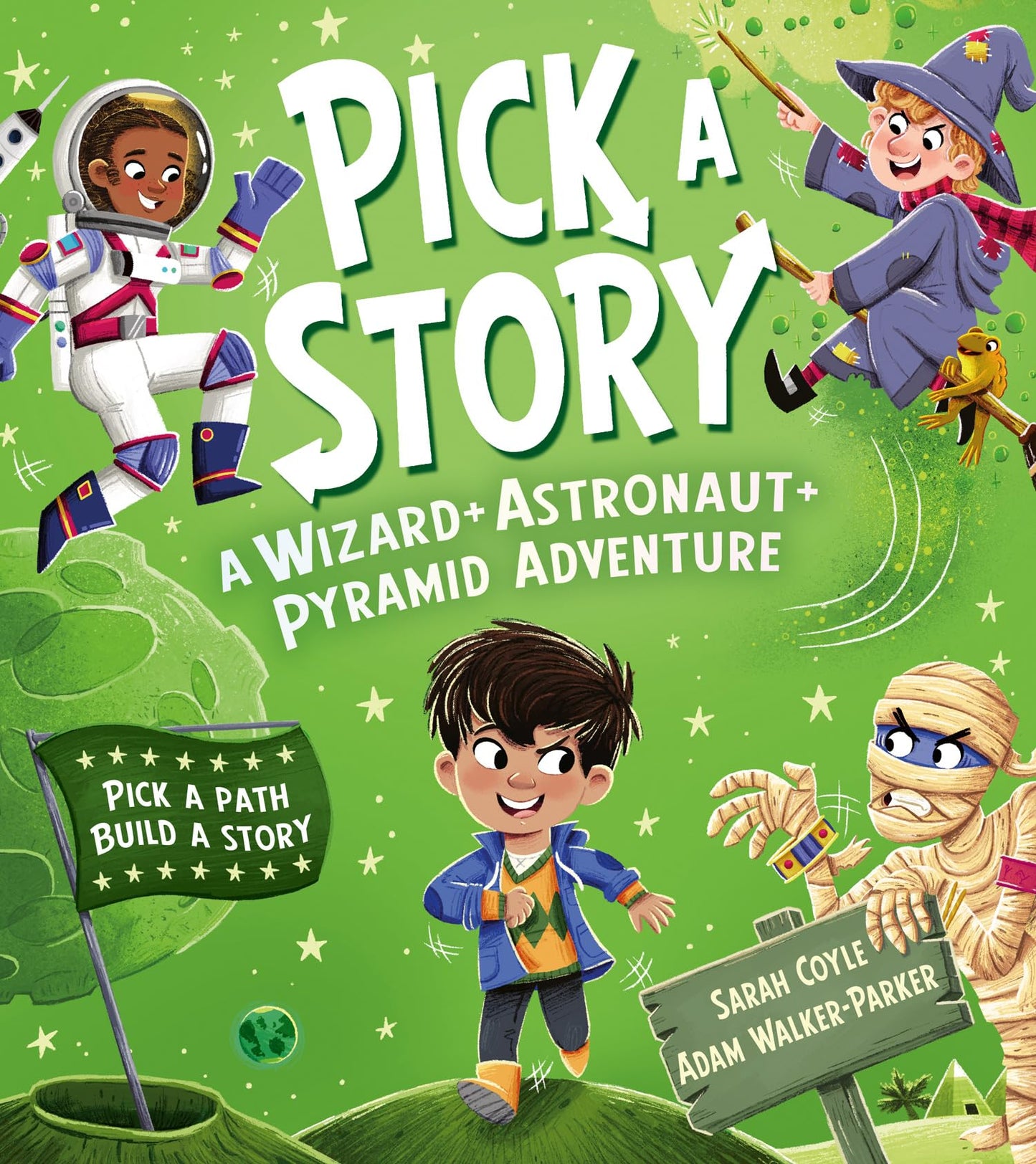 Pick A Story — Pick A Story: A Wizard Astronaut Pyramid Adve