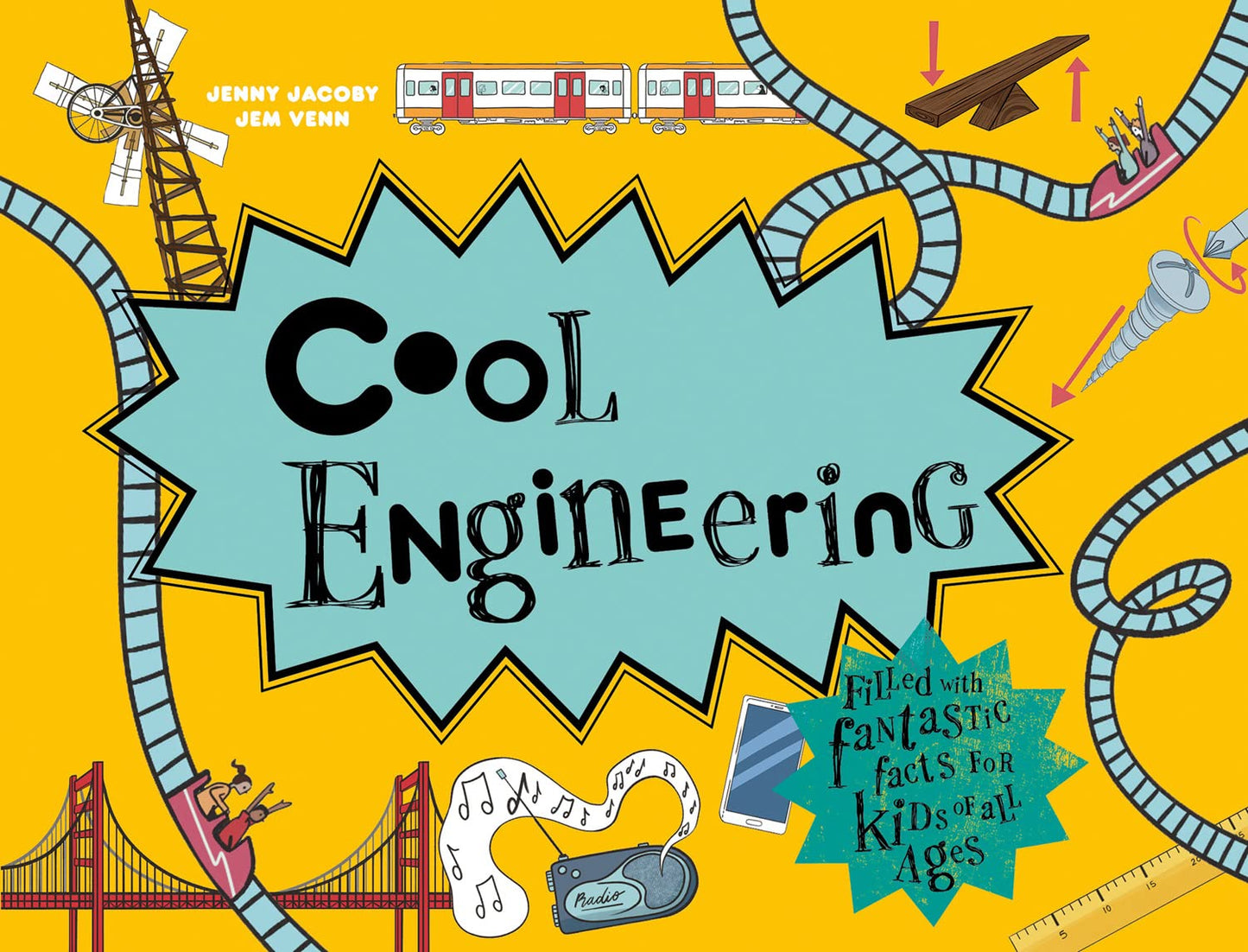 Cool Engineering: Filled With Fantastic Facts For Kids Of Al