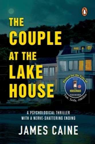 The Couple At The Lake House: A Thriller