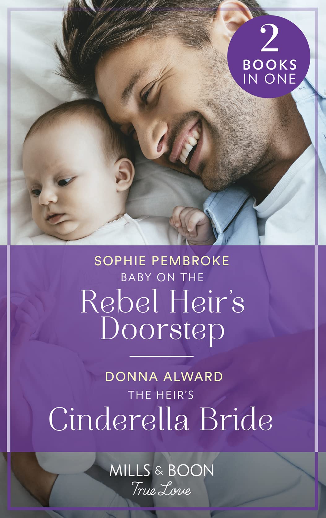 Baby On The Rebel Heir'S Doorstep / Heir'S Cinderella Bride