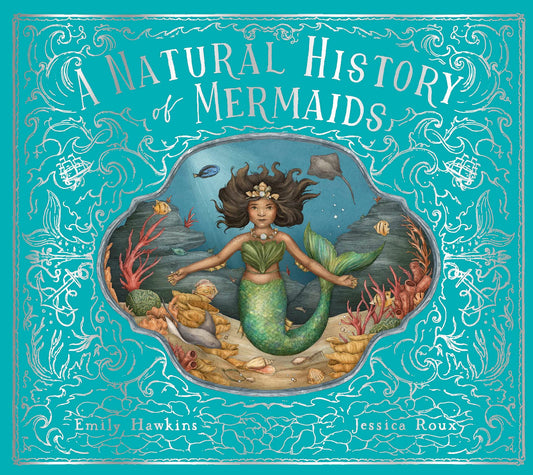 A Natural History Of Mermaids