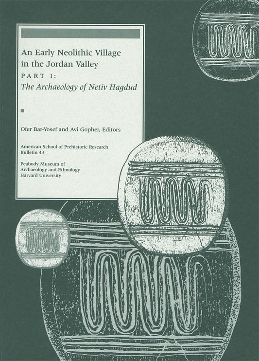 An Early Neolithic Village In The Jordan Valley, Part I: The