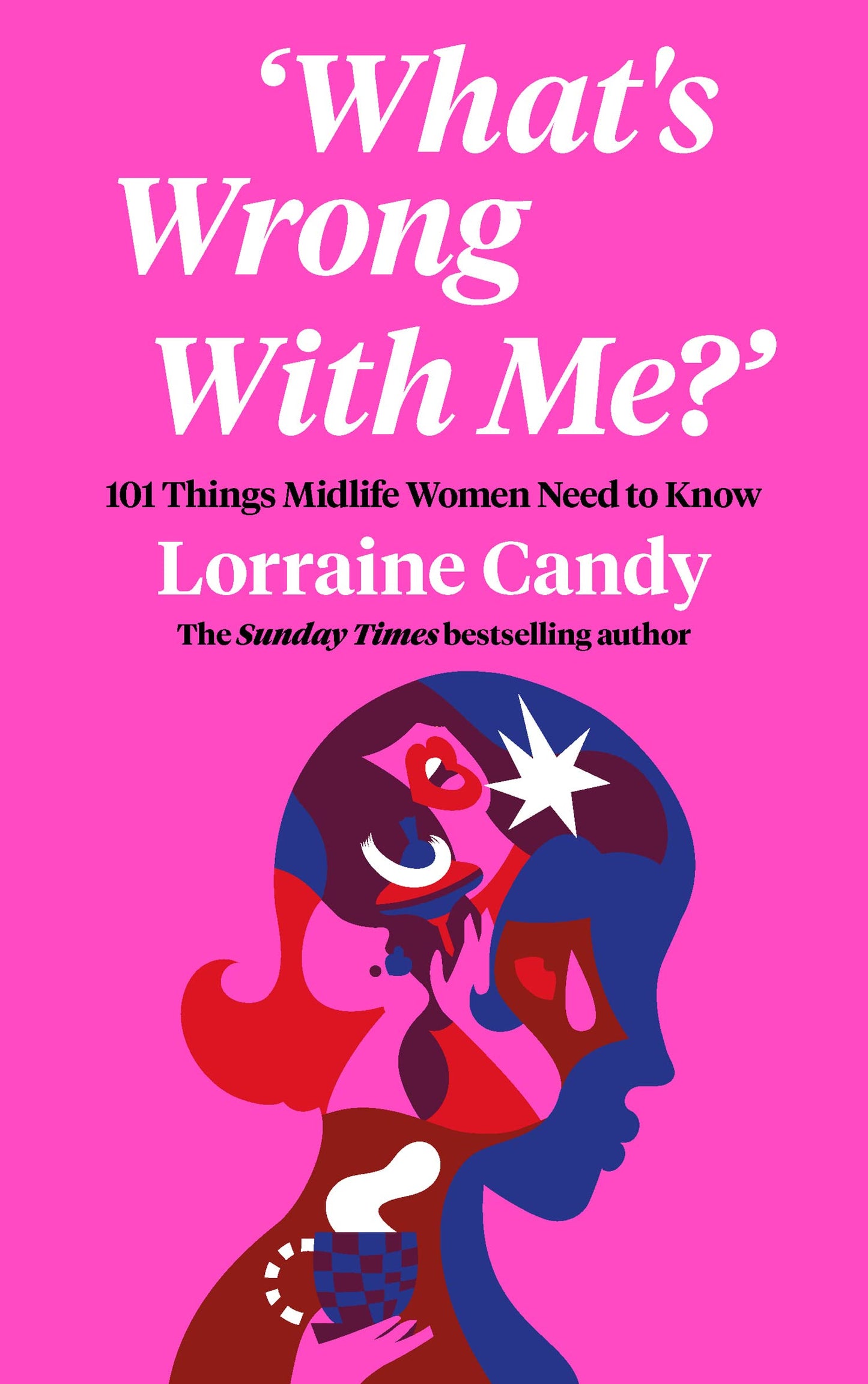 What’S Wrong With Me?’: 101 Things Midlife Women Need To Kn