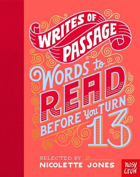 Writes Of Passage: Words To Read Before You Turn 13