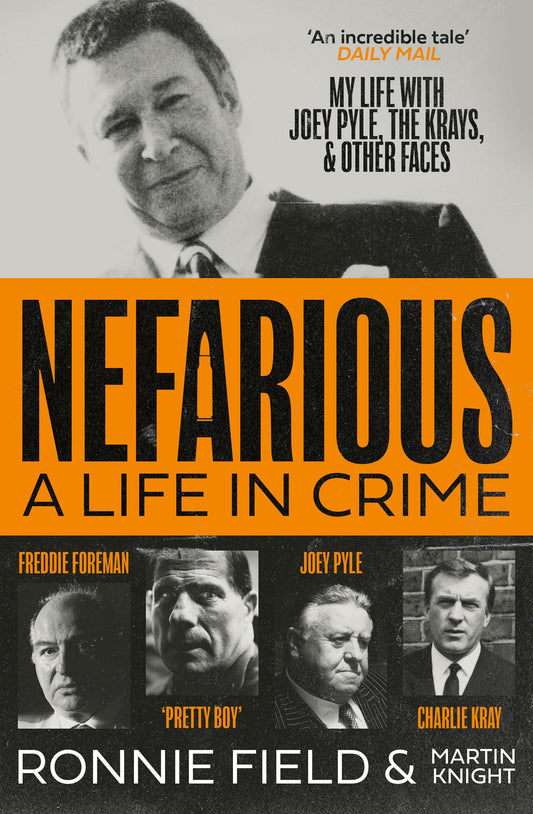 Nefarious: A Life In Crime