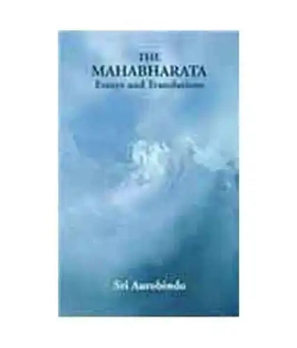The Mahabharata Essays And Translations