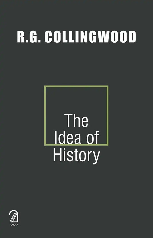 The Idea Of History