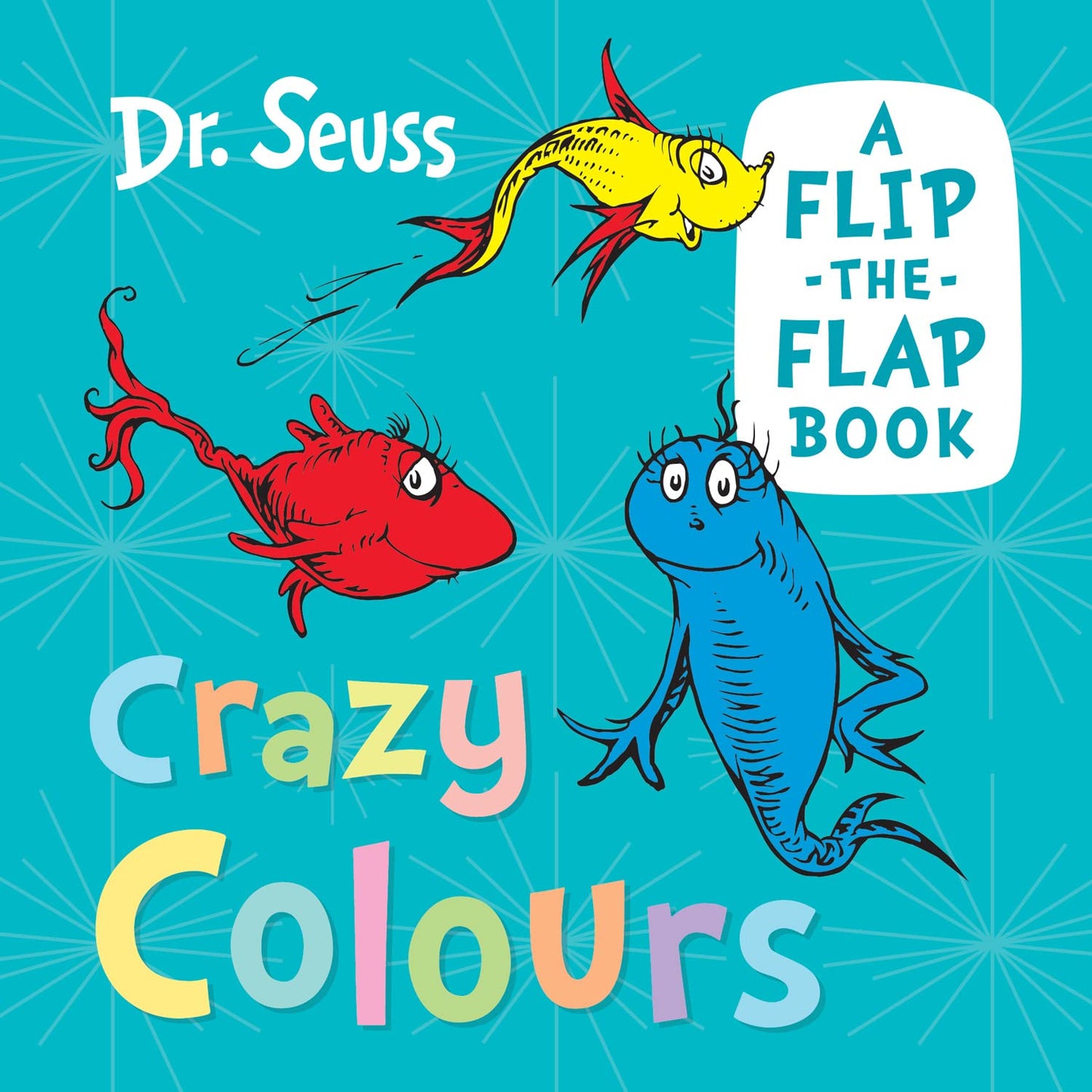 Crazy Colours: A Flip-The-Flap Book