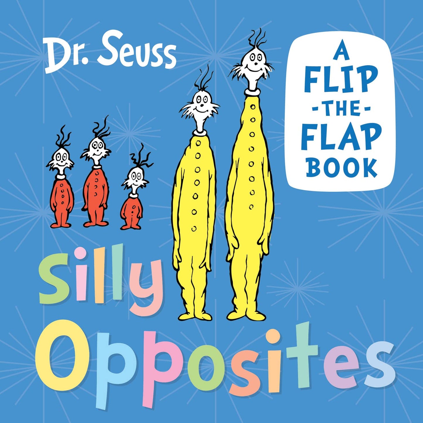 Silly Opposites: A Flip-The-Flap Book