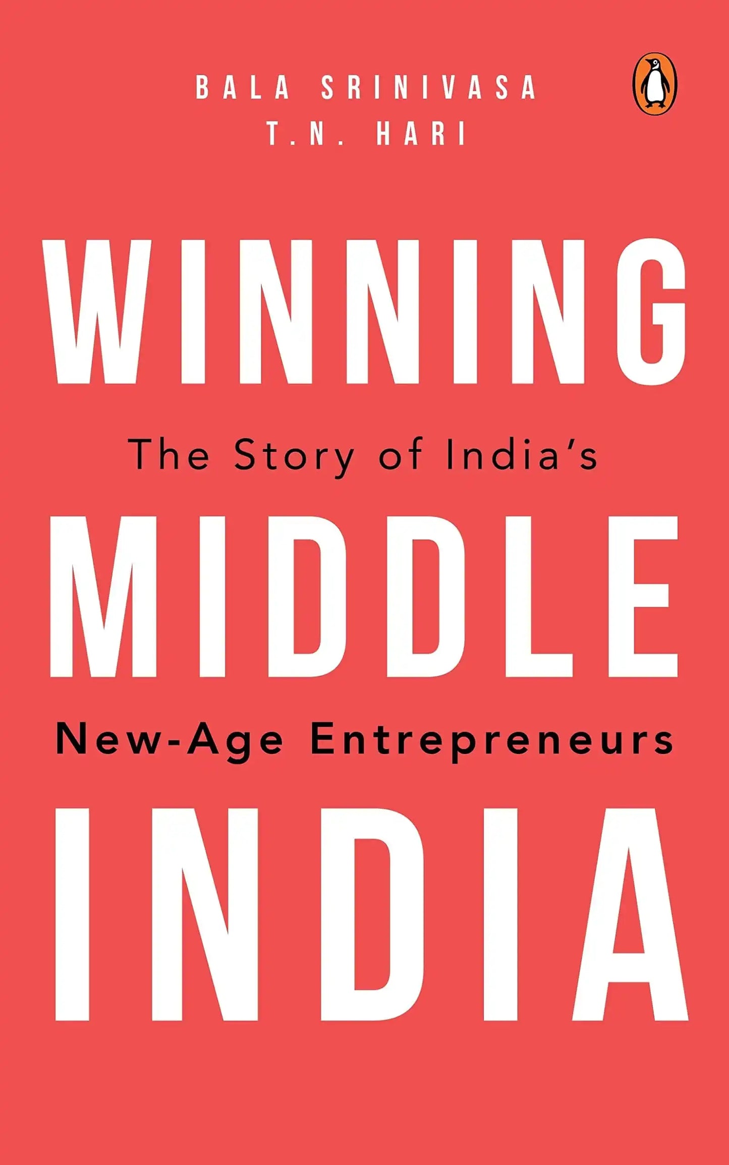 Winning Middle India: The Story Of India’S New-Age Entrepreneurs