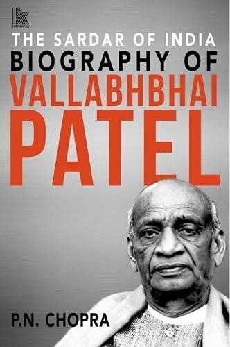 The Sardar Of India  Biography Of Vallabhbhai Patel