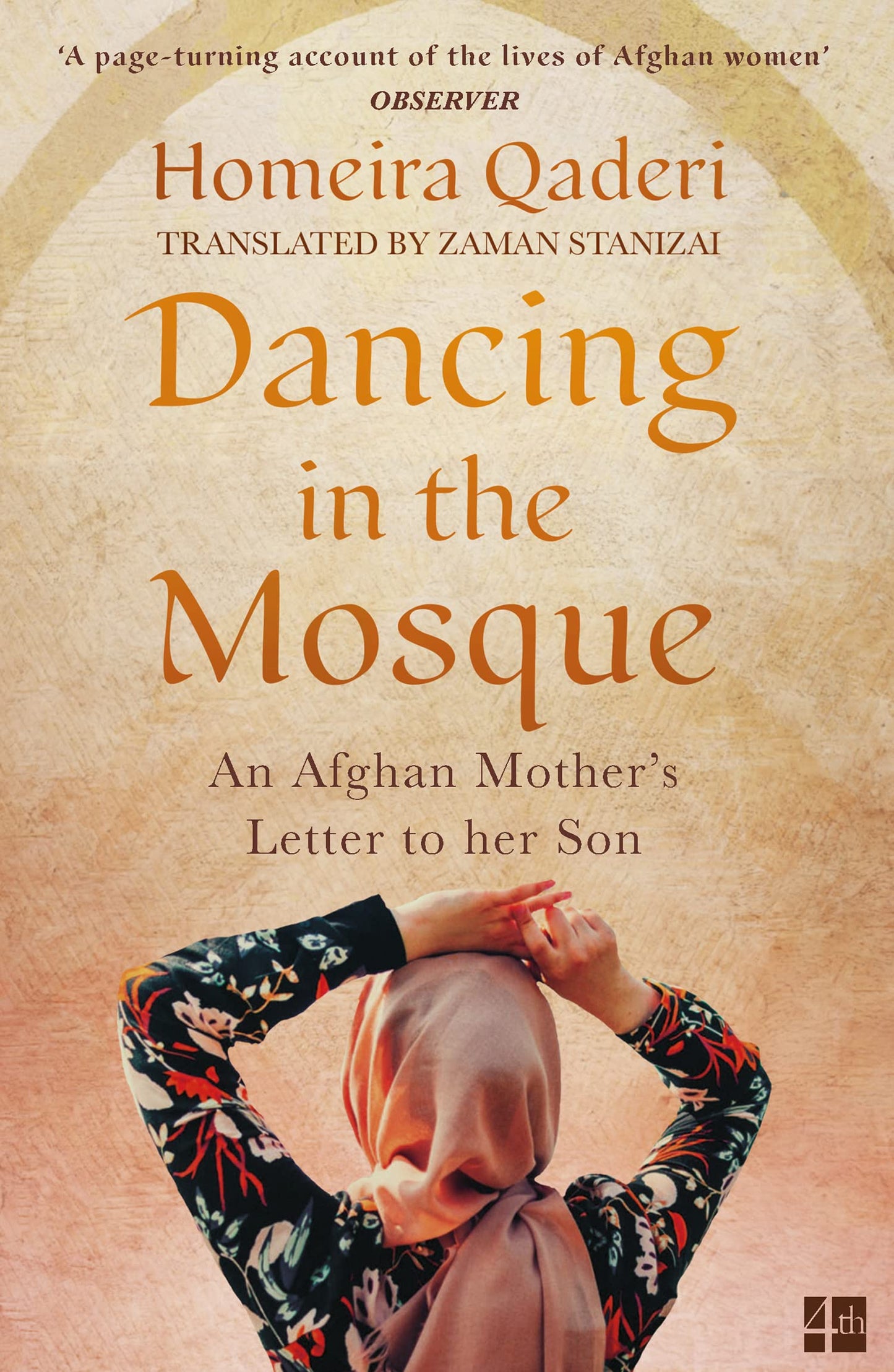 Dancing In The Mosque: An Afghan Mother’S Letter To Her Son