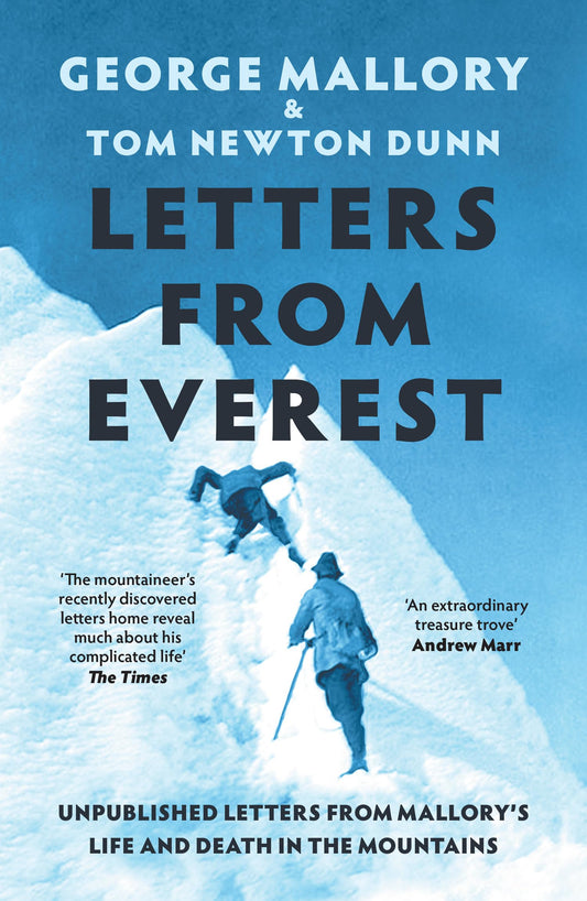 Letters From Everest: Unpublished Letters From Mallory’S Lif